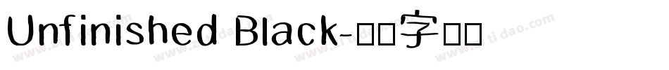 Unfinished Black字体转换